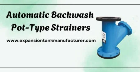 Automatic Backwash Pot-Type Strainers